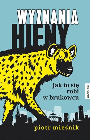 Wyznania hieny. Jak to się robi w brukowcu – ebook