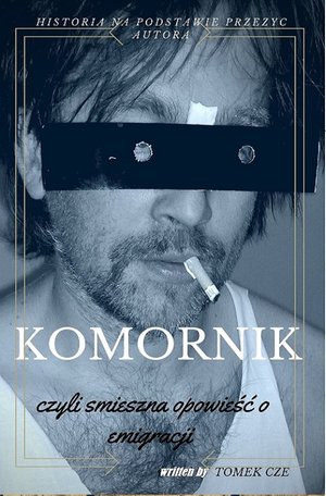 Komornik, czyli śmieszna opowieść o emigracji – ebook