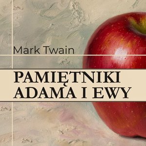 Pamiętniki Adama i Ewy – audiobook