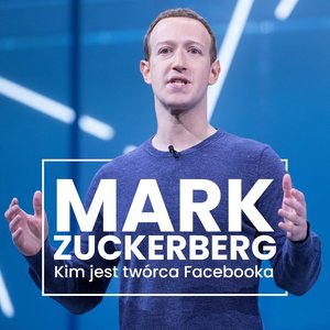 Mark Zuckerberg. Kim jest twórca Facebooka? – audiobook