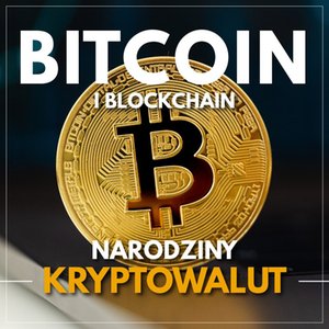 Bitcoin i Blockchain. Narodziny kryptowalut – audiobook