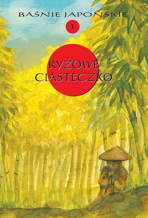 BAŚNIE JAPOŃSKIE. Ryżowe ciasteczko – ebook