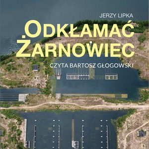 Odkłamać Żarnowiec – audiobook