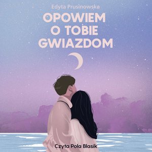 Opowiem o tobie gwiazdom – audiobook