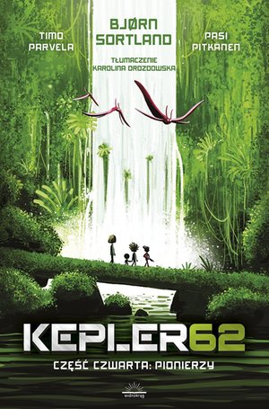 Kepler62. Część czwarta. Pionierzy – ebook