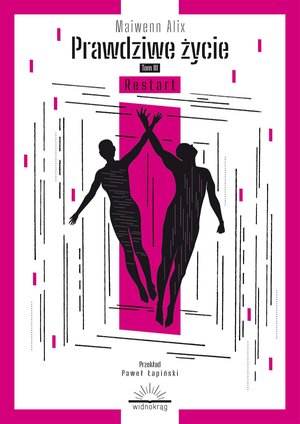 Prawdziwe życie. Tom 3. Restart – ebook