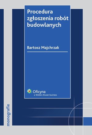 Procedura zgłoszenia robót budowlanych – ebook