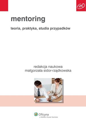 Mentoring. Teoria, praktyka, studia przypadków – ebook