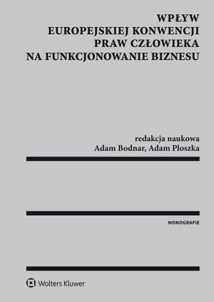 Wpływ Europejskiej Konwencji Praw Człowieka na funkcjonowanie biznesu – ebook