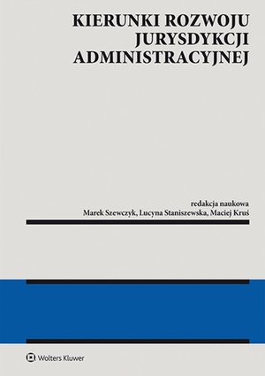 Kierunki rozwoju jurysdykcji administracyjnej – ebook