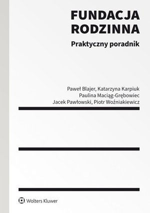 Fundacja rodzinna. Praktyczny poradnik – ebook