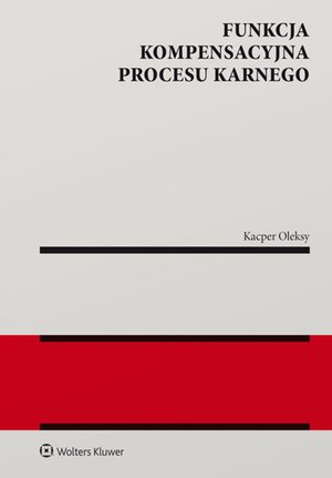 Funkcja kompensacyjna procesu karnego – ebook