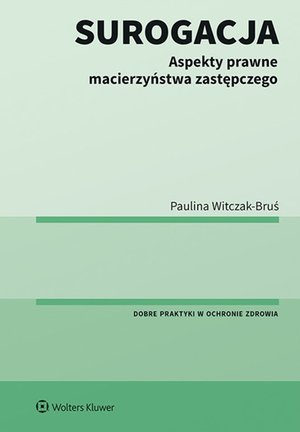 Surogacja. Aspekty prawne macierzyństwa zastępczego – ebook