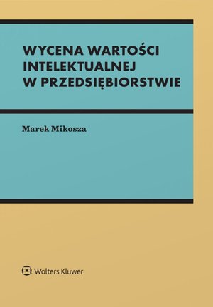 Wycena wartości intelektualnej w przedsiębiorstwie – ebook