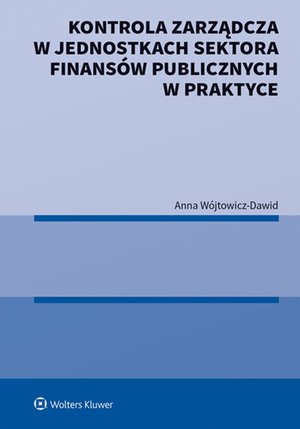 Kontrola zarządcza w jednostkach sektora finansów publicznych w praktyce – ebook