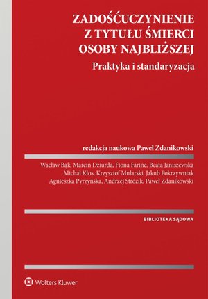 Zadośćuczynienie z tytułu śmierci osoby najbliższej. Praktyka i standaryzacja – ebook