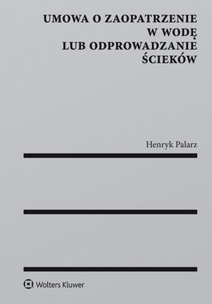Umowa o zaopatrzenie w wodę lub odprowadzanie ścieków – ebook