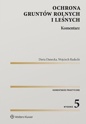Ochrona gruntów rolnych i leśnych. Komentarz – ebook