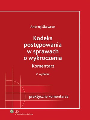 Kodeks postępowania w sprawach o wykroczenia. Komentarz – ebook