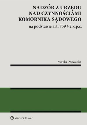 Nadzór z urzędu nad czynnościami komornika sądowego na podstawie art. 759 § 2 k.p.c. – ebook