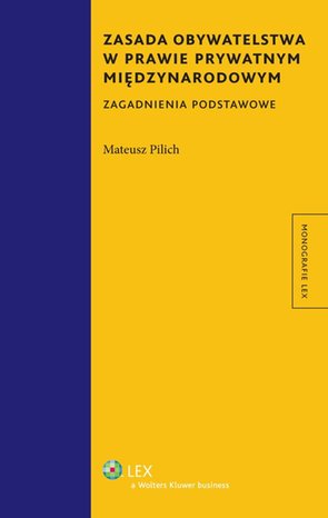 Zasada obywatelstwa w prawie prywatnym międzynarodowym. Zagadnienia podstawowe – ebook