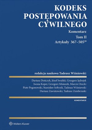 Kodeks postępowania cywilnego. Komentarz. Tom II. Artykuły 367-505(39) – ebook