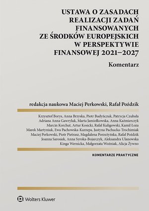 Ustawa o zasadach realizacji zadań finansowanych ze środków europejskich w perspektywie finansowej 2021-27. Komentarz – ebook