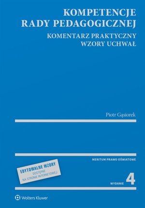 Oświatowe: Kompetencje rady pedagogicznej. Komentarz praktyczny. Wzory uchwał – ebook