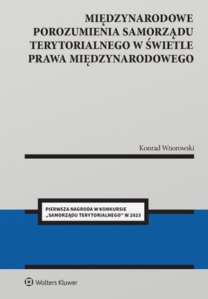 Międzynarodowe porozumienia samorządu terytorialnego w świetle prawa międzynarodowego – ebook
