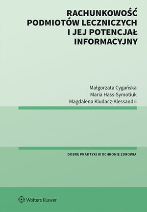 Rachunkowość podmiotów leczniczych i jej potencjał informacyjny – ebook
