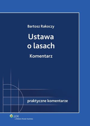 Ustawa o lasach. Komentarz – ebook