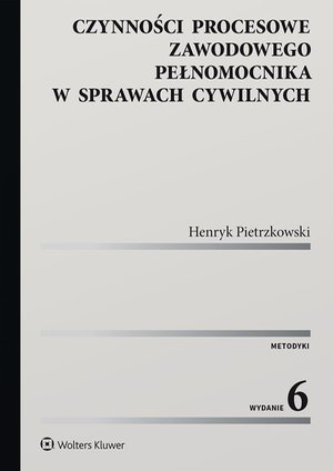 Czynności procesowe zawodowego pełnomocnika w sprawach cywilnych – ebook