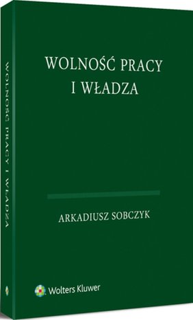 Wolność pracy i władza – ebook