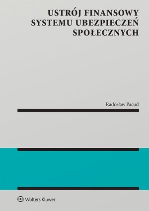 Ustrój finansowy systemu ubezpieczeń społecznych – ebook