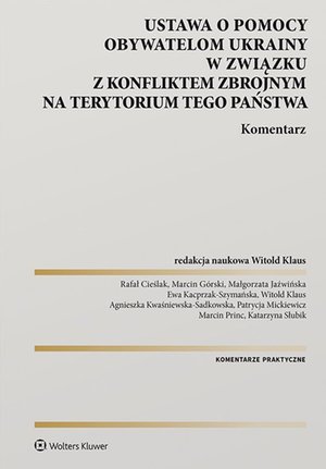 Ustawa o pomocy obywatelom Ukrainy w związku z konfliktem zbrojnym na terytorium tego państwa. Komentarz – ebook