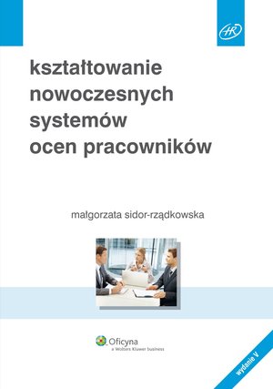 Kształtowanie nowoczesnych systemów ocen pracowników – ebook