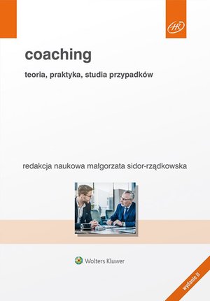 Coaching. Teoria, praktyka, studia przypadków – ebook