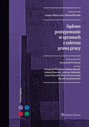 Sądowe postępowanie w sprawach z zakresu prawa pracy – ebook