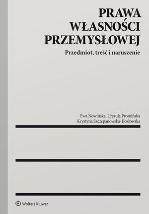 Prawa własności przemysłowej. Przedmiot, treść i naruszenie – ebook