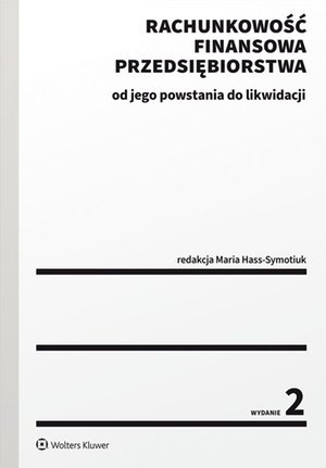 Rachunkowość finansowa przedsiębiorstwa - od jego powstania do likwidacji – ebook