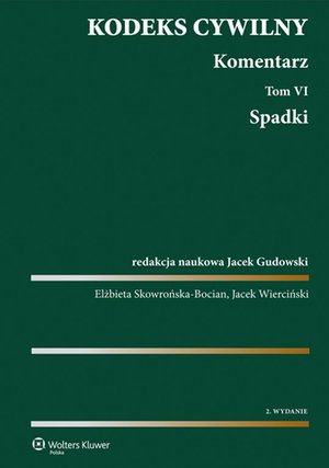 Kodeks cywilny. Komentarz. Tom 6. Spadki – ebook
