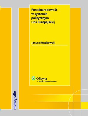 Ponadnarodowość w systemie politycznym Unii Europejskiej – ebook