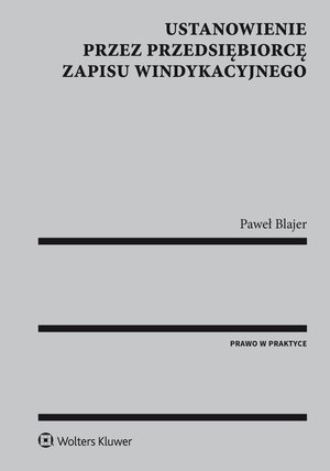 Ustanowienie przez przedsiębiorcę zapisu windykacyjnego – ebook