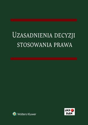 Uzasadnienia decyzji stosowania prawa – ebook