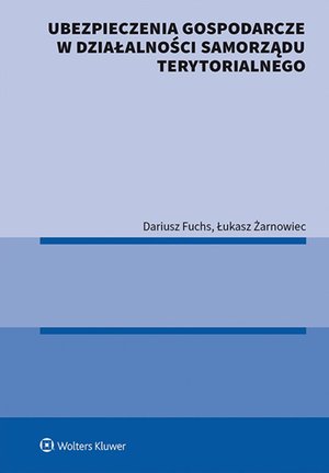 Ubezpieczenia gospodarcze w działalności samorządu terytorialnego – ebook