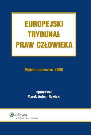 Europejski Trybunał Praw Człowieka. Wybór Orzeczeń 2008 – ebook