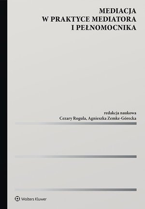Mediacja w praktyce mediatora i pełnomocnika – ebook
