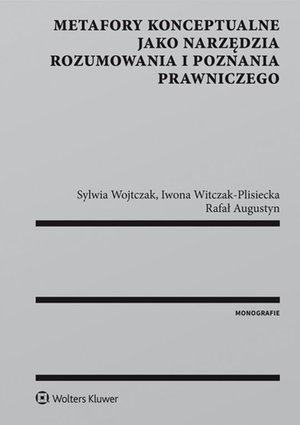 Metafory konceptualne jako narzędzia rozumowania i poznania prawniczego – ebook