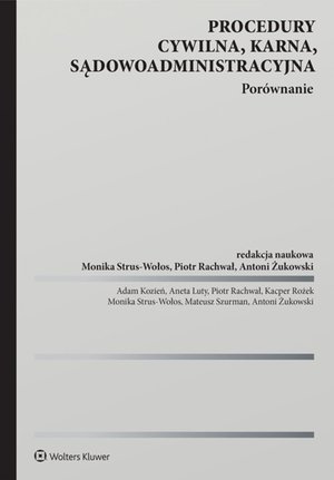 Procedury cywilna, karna, sądowoadministracyjna. Porównanie – ebook
