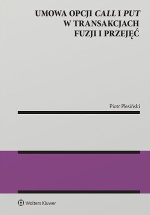 Umowa opcji call i put w transakcjach fuzji i przejęć – ebook